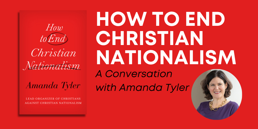 How to end Christian nationalism: A conversation with Amanda Tyler