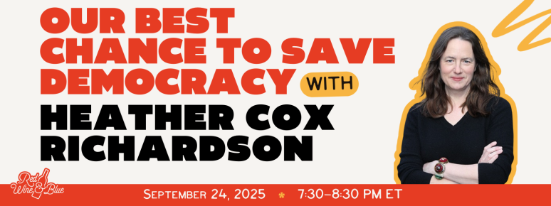 Save Democracy w/Heather Cox Richardson
