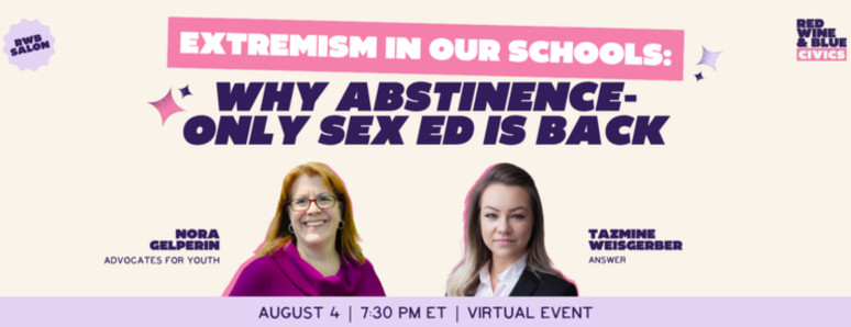 Extremism in Our Schools: Why Abstinence-Only Sex Ed is Back