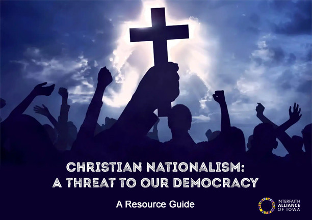 Christian Nationalism: A threat to our democracy -- A Resource Guide