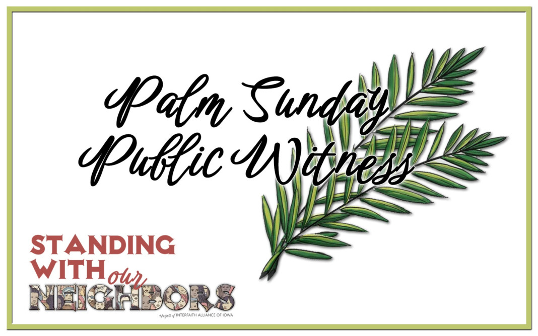 Palm Sunday Public Witness on March 29 in Des Moines